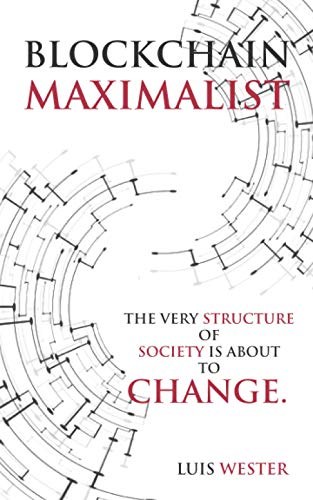 Cover of Blockchain Maximalist by Luis Wester